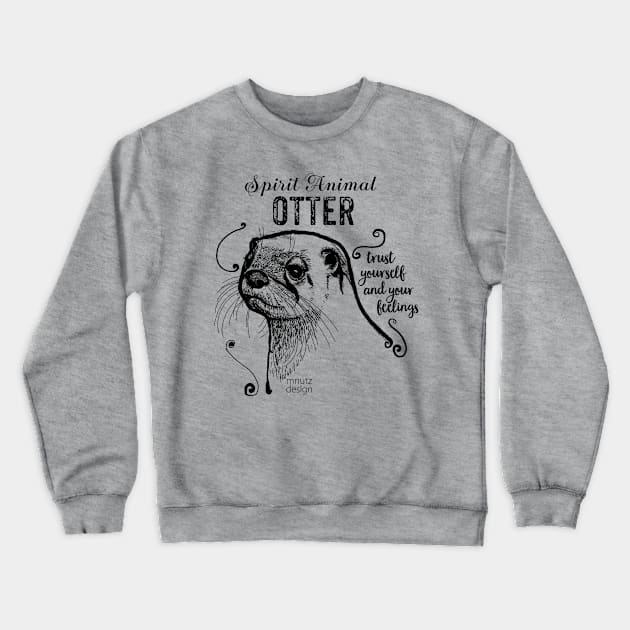 Spirit animal - Otter black Crewneck Sweatshirt by mnutz